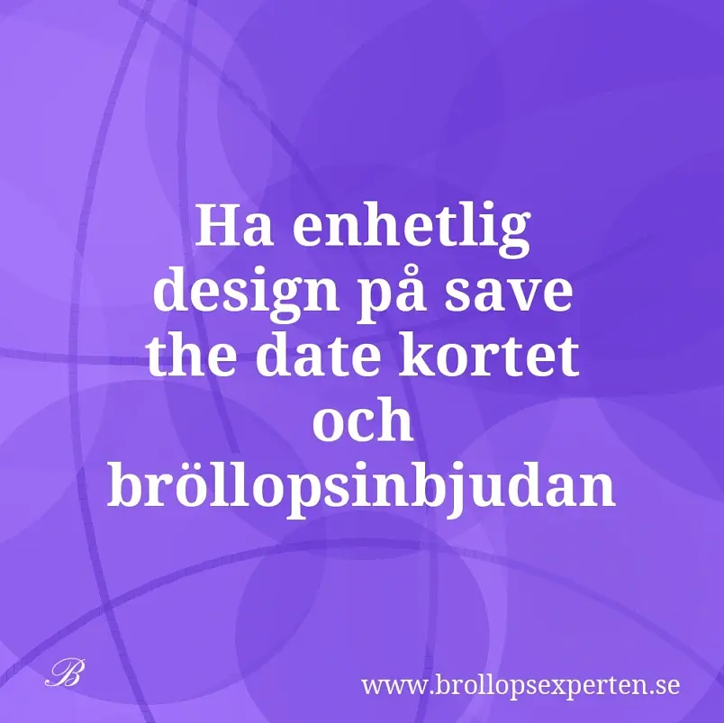 Ha enhetlig design på save the date kortet och bröllopsinbjudan