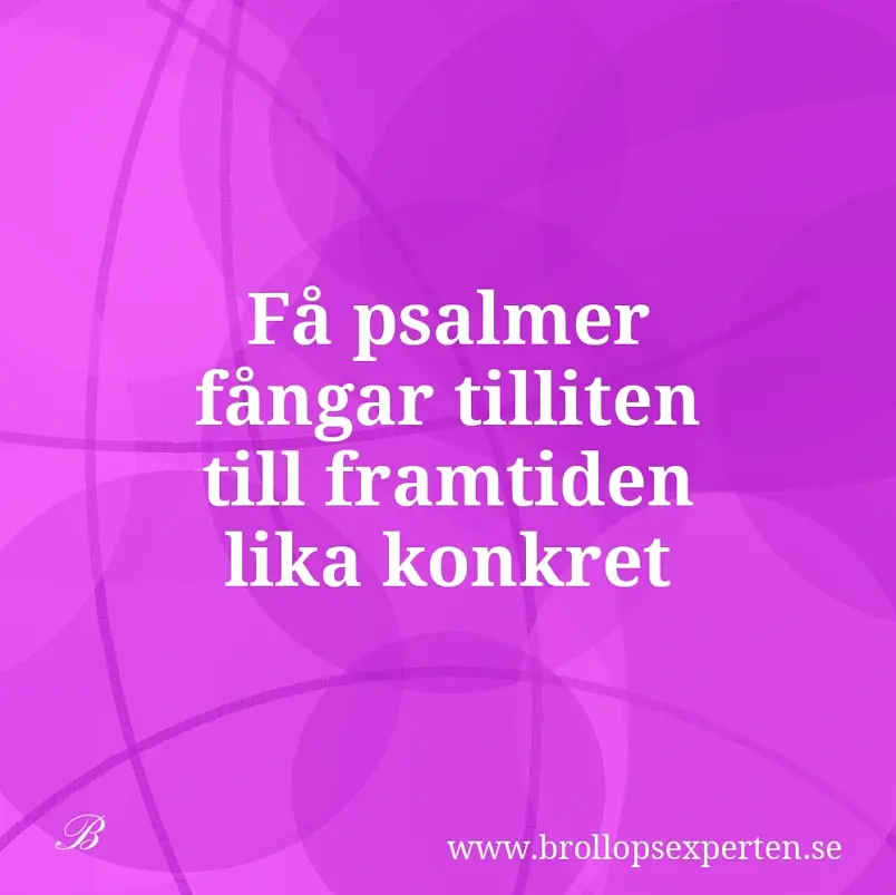 Få psalmer fångar tilliten till framtiden lika konkret