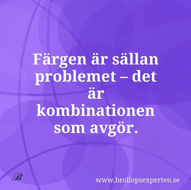 Färgen är sällan problemet – det är kombinationen som avgör.