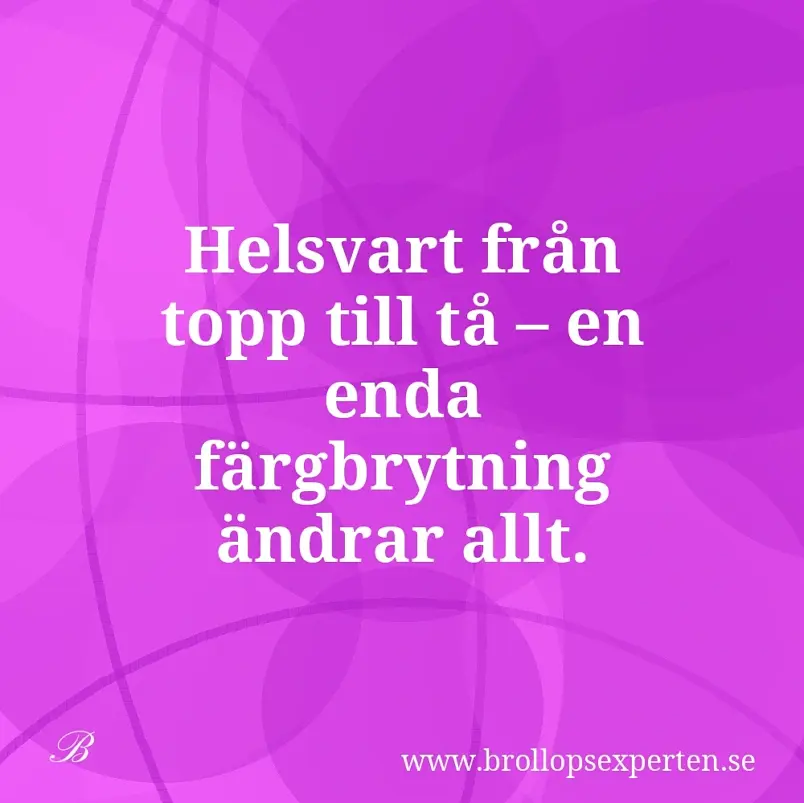 Helsvart från topp till tå – en enda färgbrytning ändrar allt.