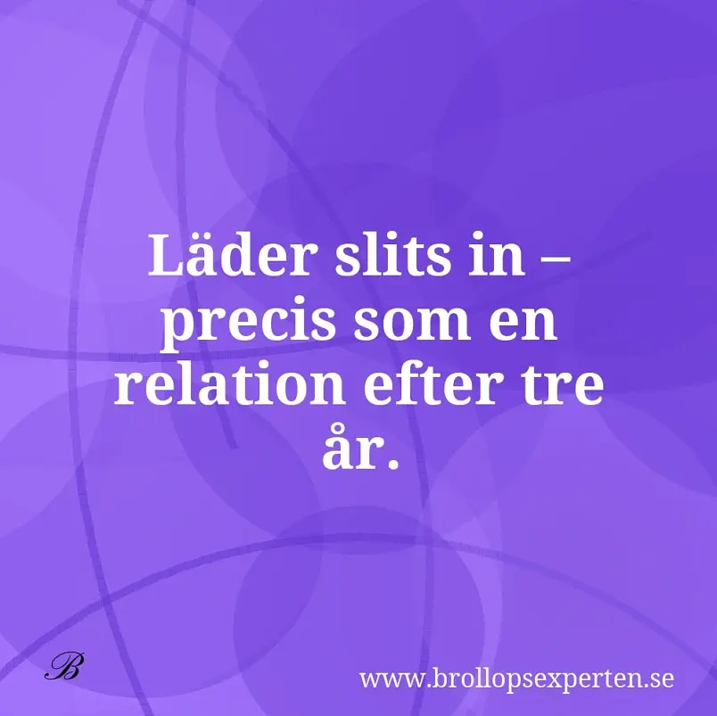 Läder slits in – precis som en relation efter tre år.