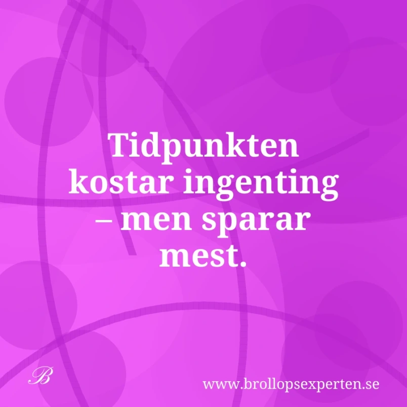 Tidpunkten kostar ingenting – men sparar mest.