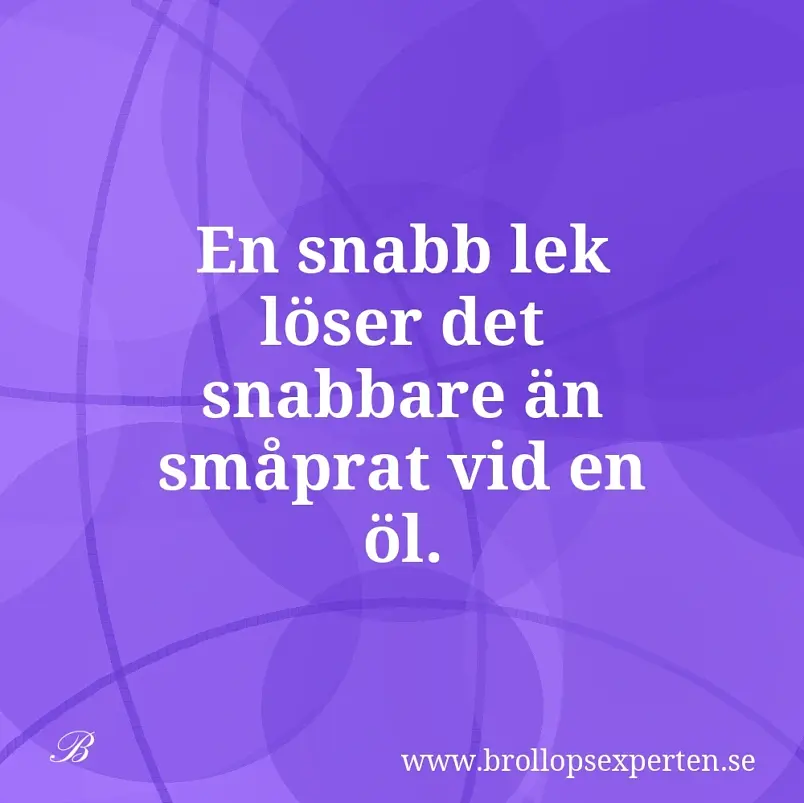 En snabb lek löser det snabbare än småprat vid en öl.