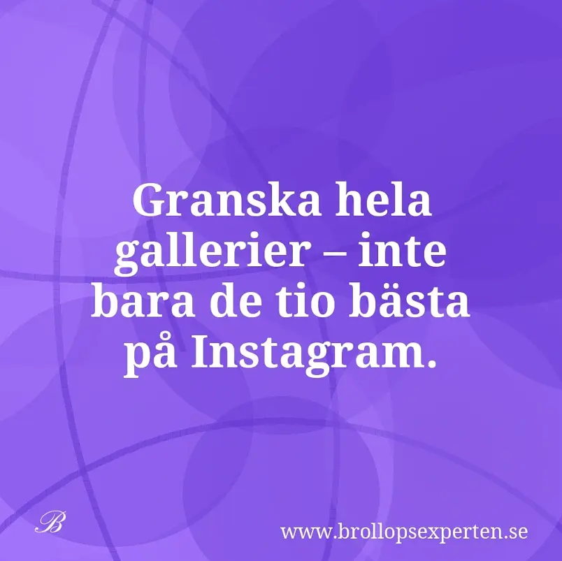 Granska hela gallerier – inte bara de tio bästa på Instagram.