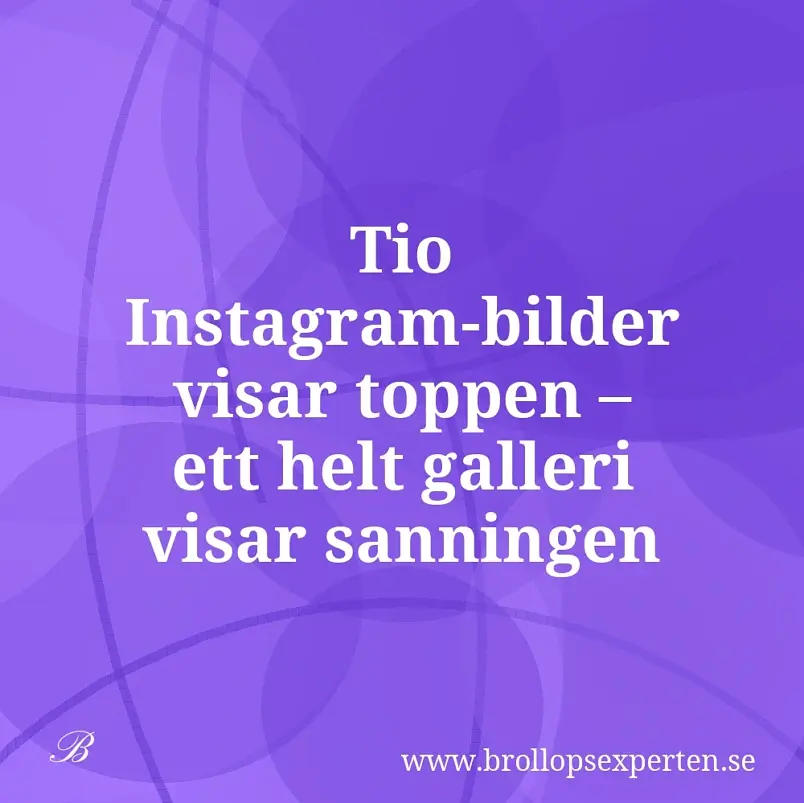 Tio Instagram-bilder visar toppen – ett helt galleri visar sanningen